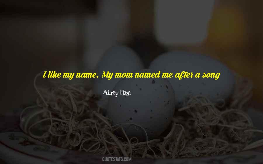 Love My Name Quotes #724538 Love My Name Quotes #724538