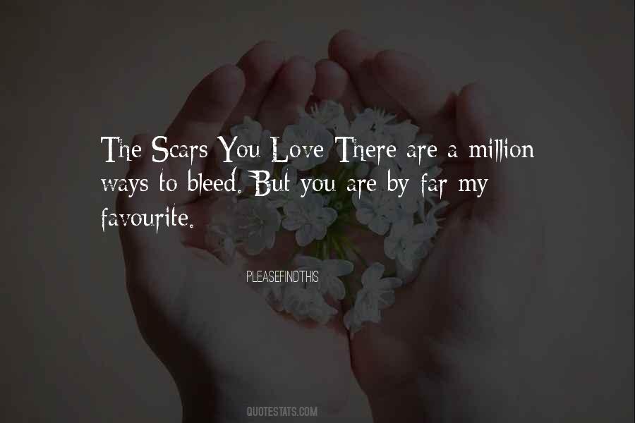 Love My Scars Quotes #1273182