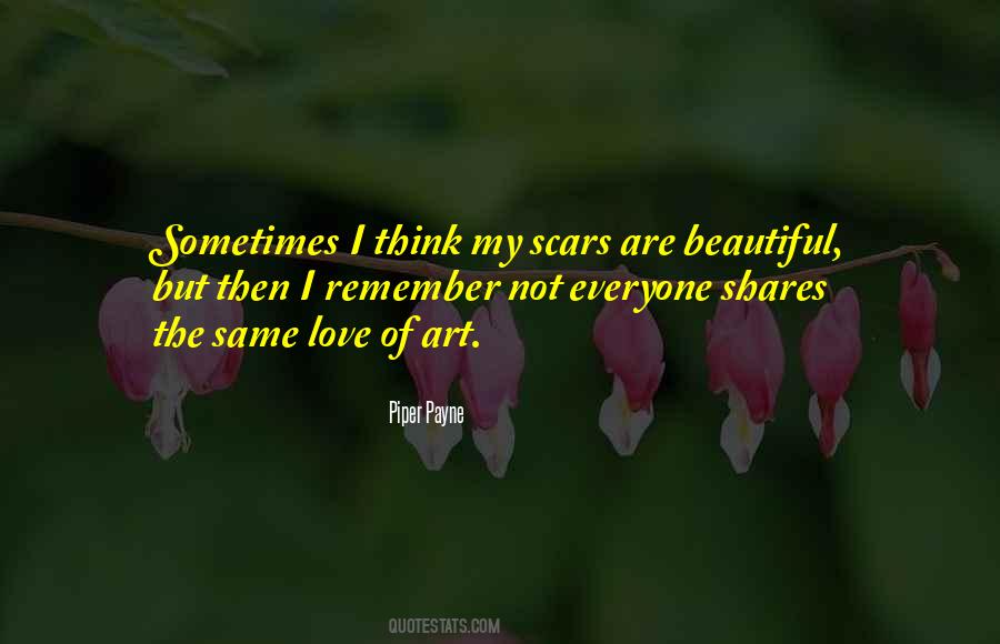 Love My Scars Quotes #1616367