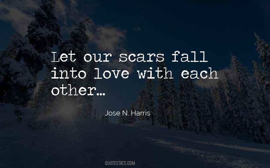 Love My Scars Quotes #455766