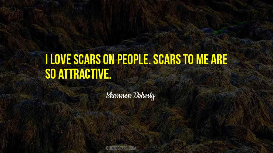 Love My Scars Quotes #917615