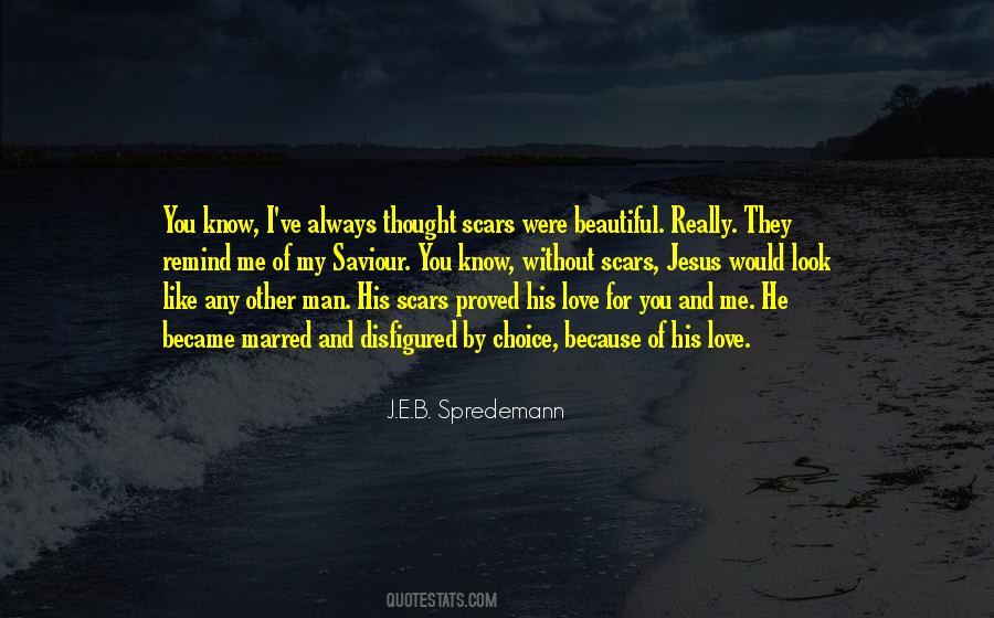 Love My Scars Quotes #987679