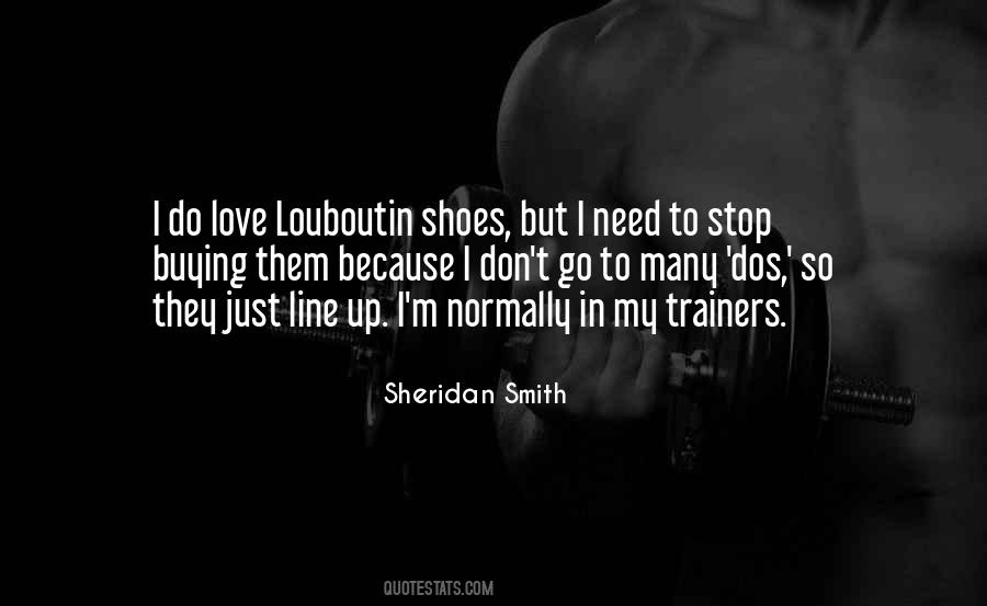 Love My Shoes Quotes #1371875