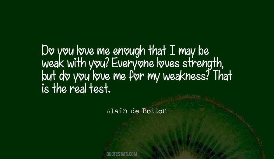 Love My Weakness Quotes #131012