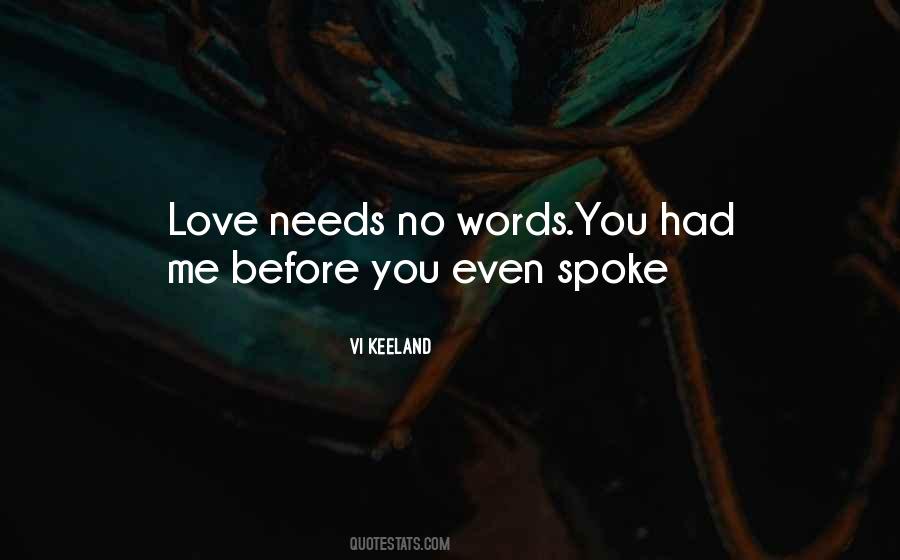 Love Needs Quotes #1857371