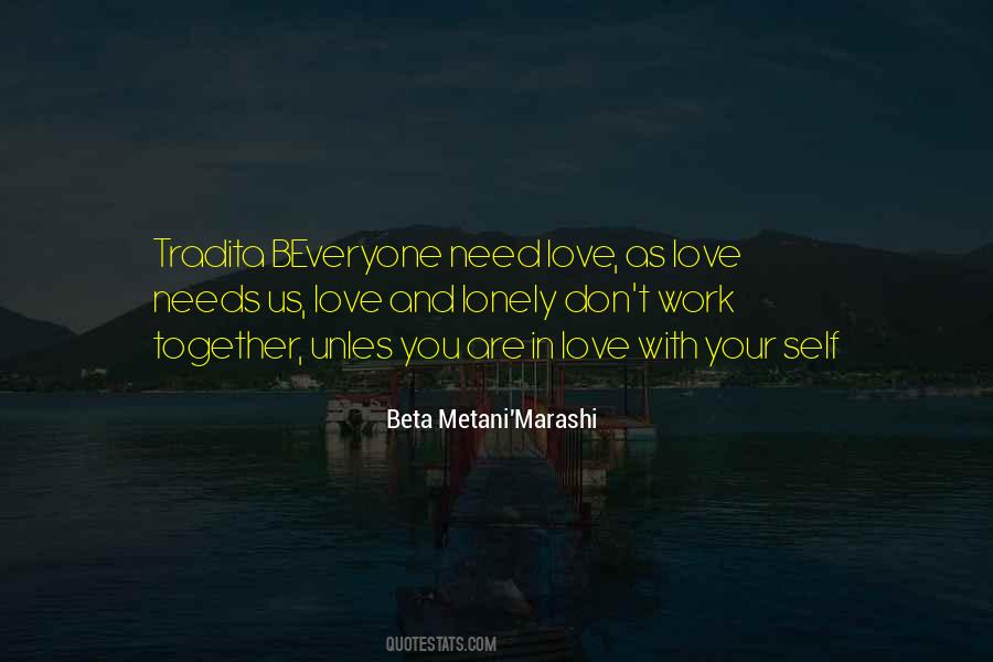 Love Needs Quotes #465566