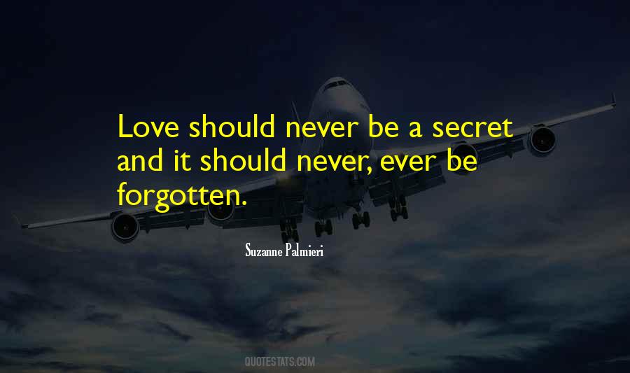 Love Never Forgotten Quotes #1064569