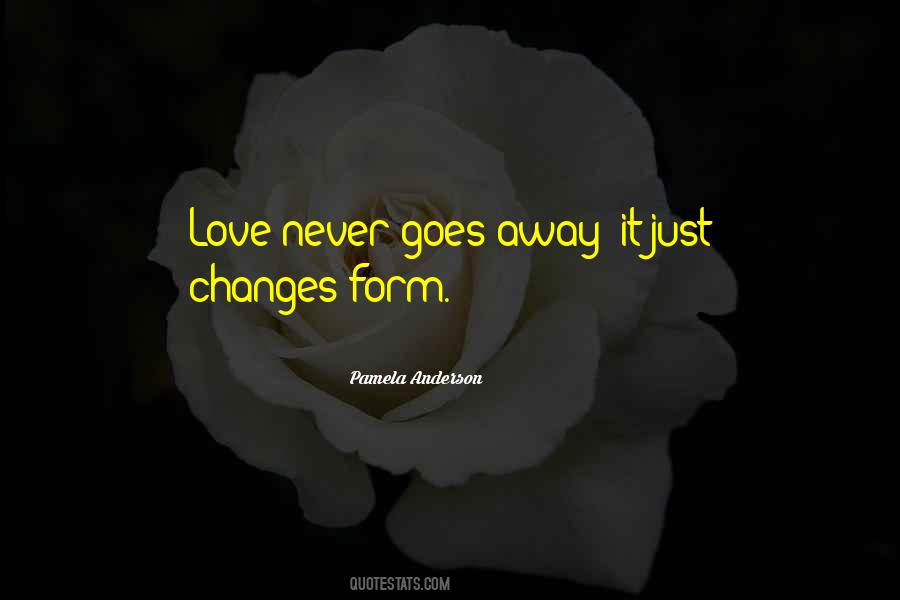 Love Never Goes Away Quotes #304554
