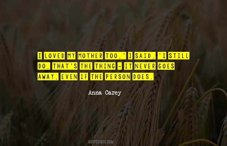 Love Never Goes Away Quotes #443766
