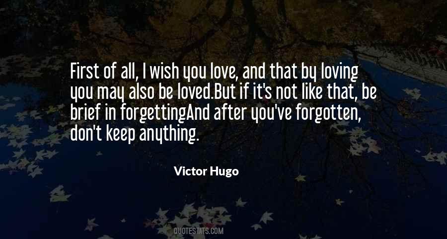 Love Not Forgotten Quotes #1738428