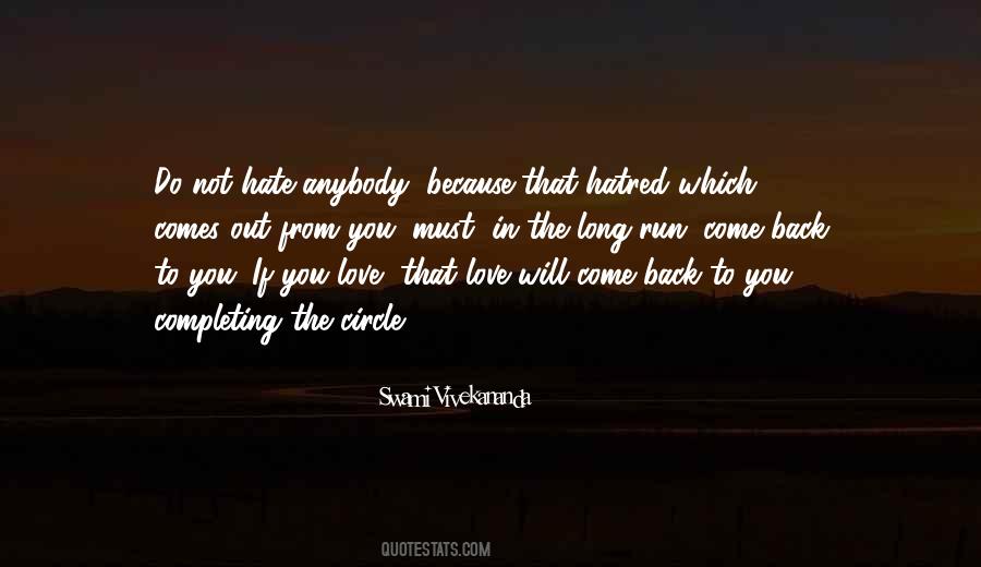 Love Not Hatred Quotes #234878