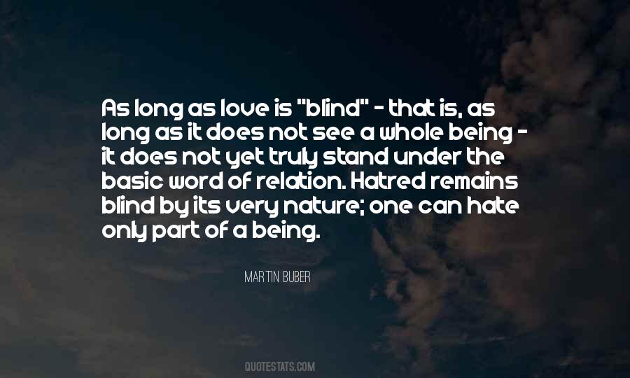 Love Not Hatred Quotes #292742