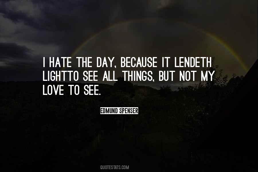 Love Not Hatred Quotes #702908