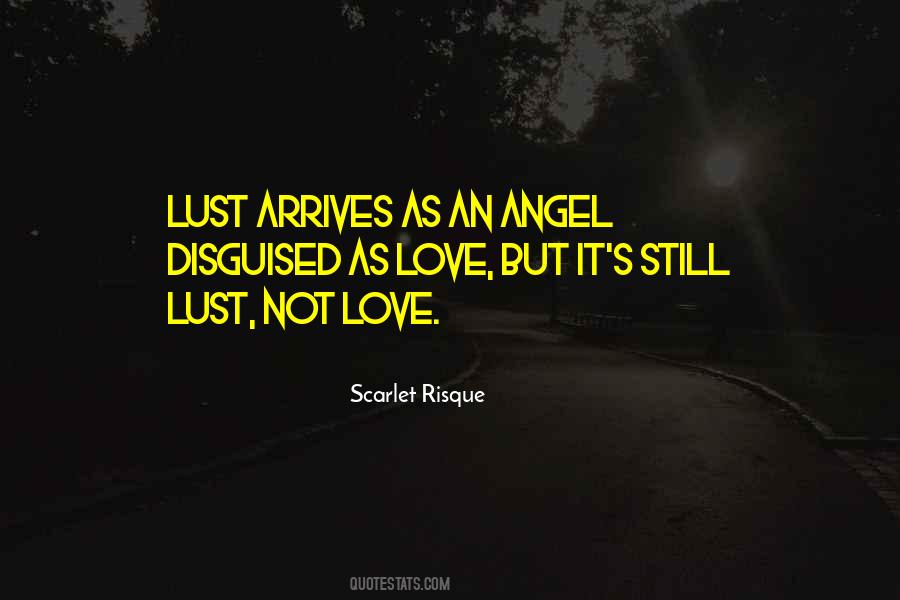 Love Not Lust Quotes #154101