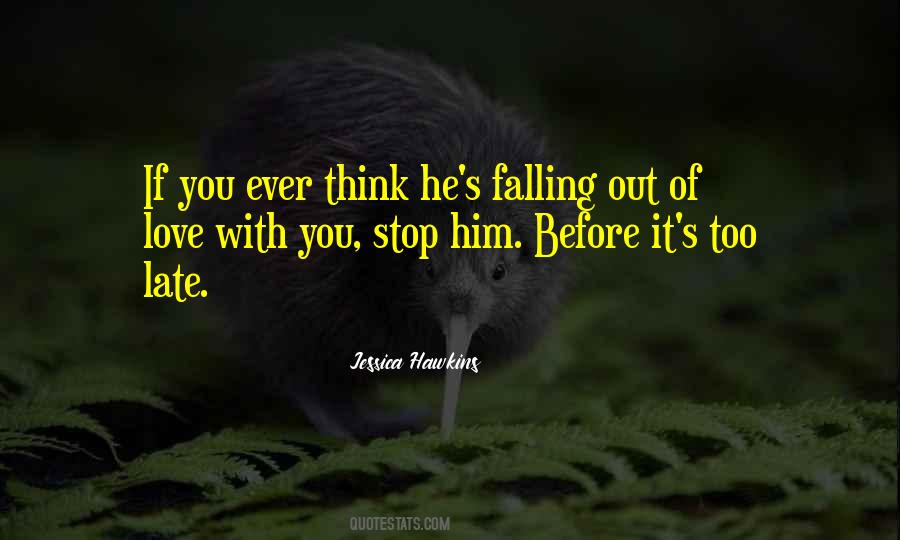 Love Now Before It's Too Late Quotes #1526647