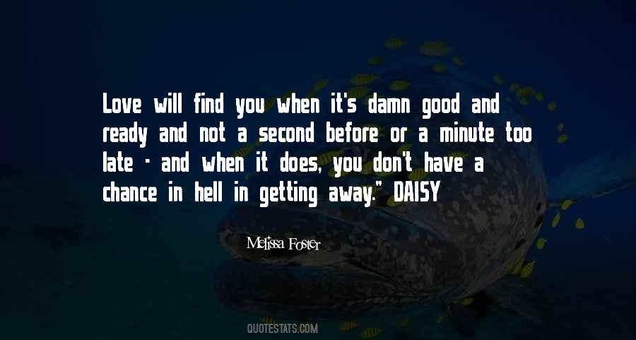 Love Now Before It's Too Late Quotes #1670002