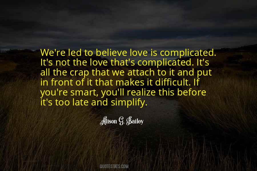 Love Now Before It's Too Late Quotes #1682057