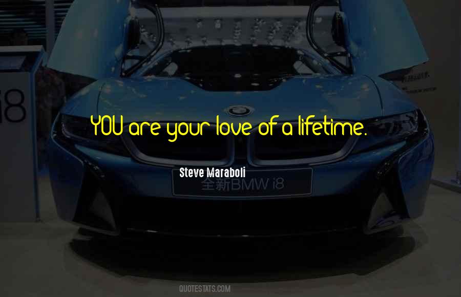 Love Of A Lifetime Quotes #1459079