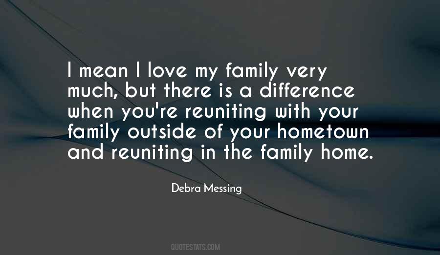 Love Of Family And Home Quotes #1579279