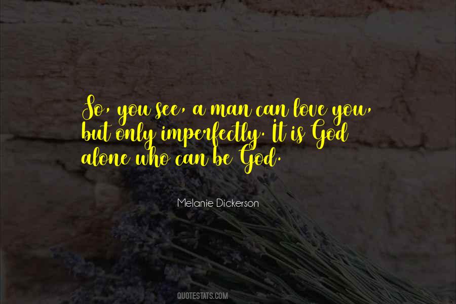 Love Only God Quotes #179576