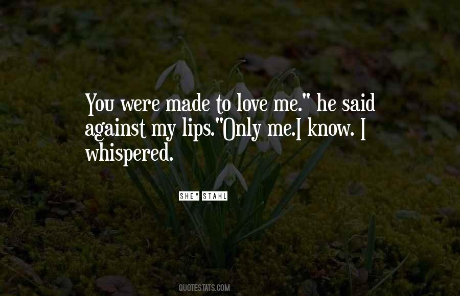 Love Only Me Quotes #46294 Love Only Me Quotes #46294