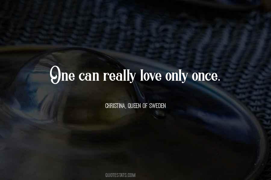 Love Only Once Quotes #1069093