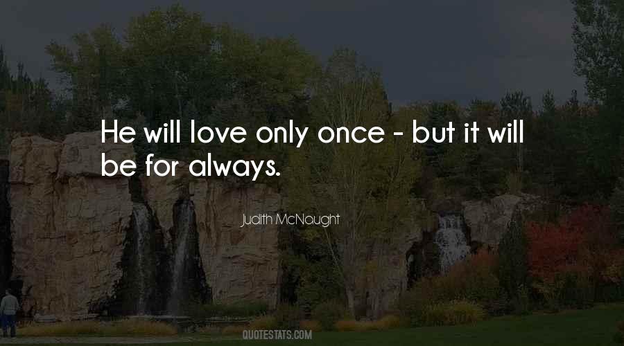 Love Only Once Quotes #1840673