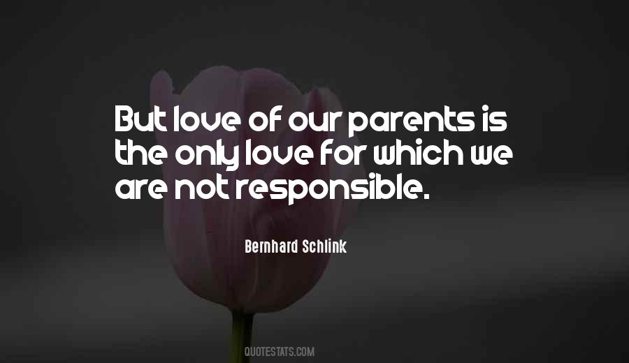 Love Only Parents Quotes #1571134