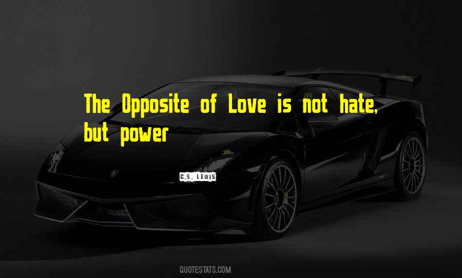 Love Opposite Quotes #796404