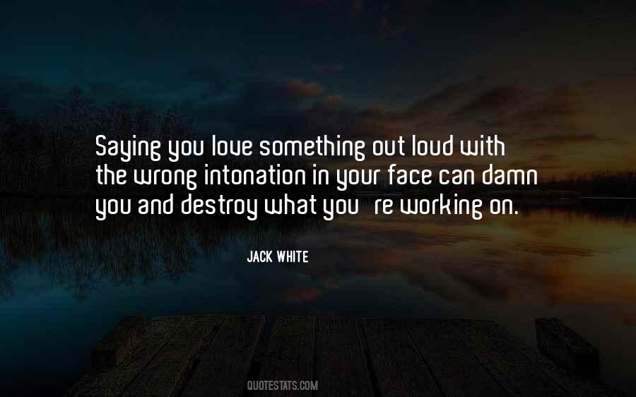 Love Out Loud Quotes #116815