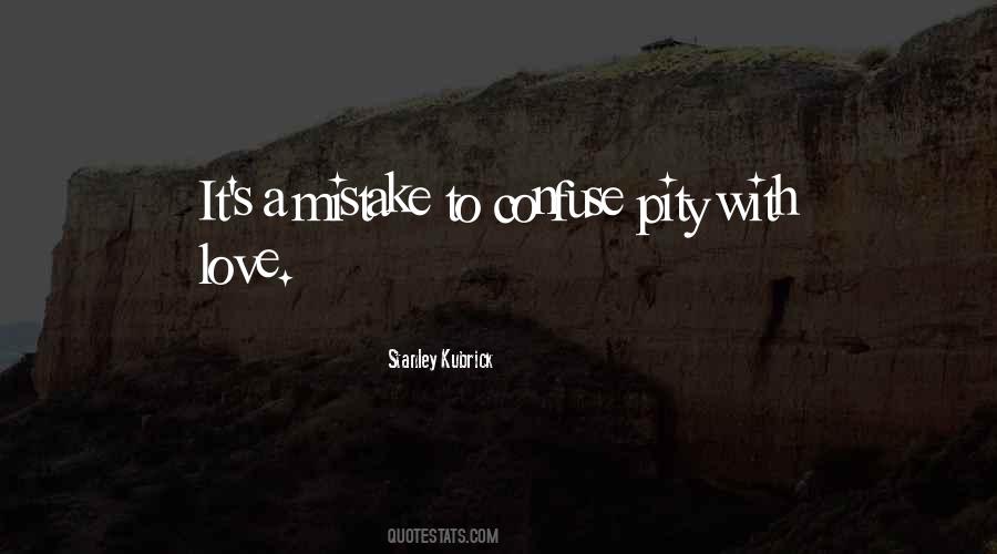 Love Out Of Pity Quotes #130587