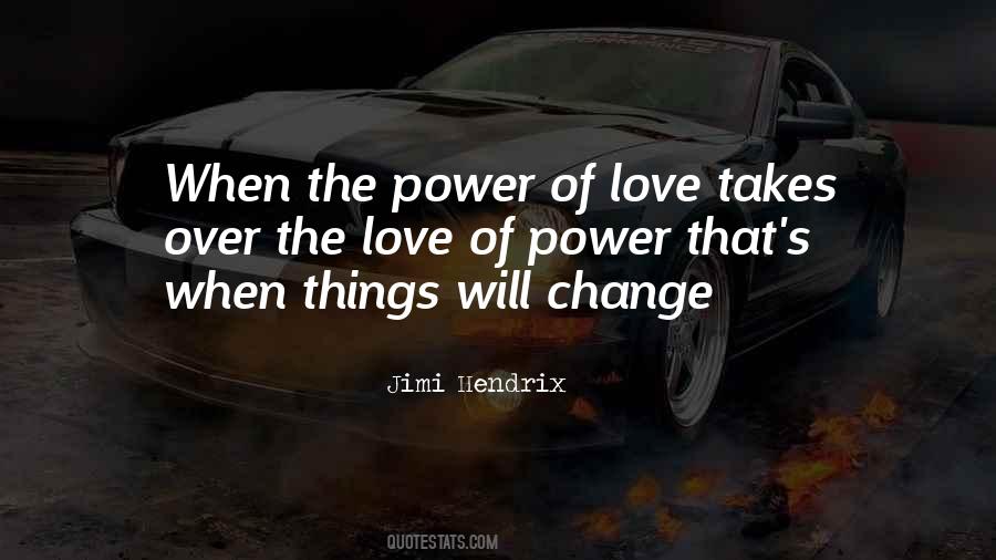 Love Over Power Quotes #1294634