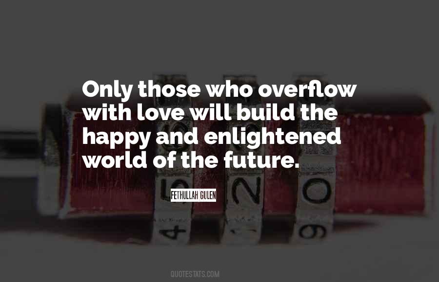 Love Overflow Quotes #528629