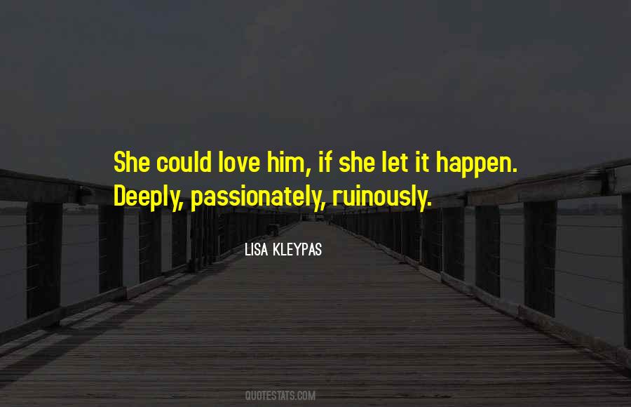 Love Passionately Quotes #1314401