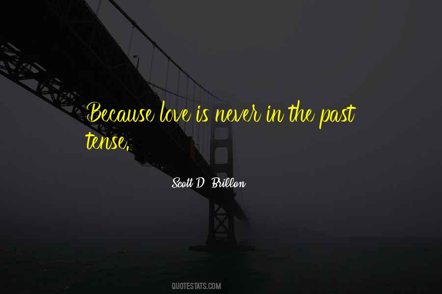 Love Past Tense Quotes #1798508