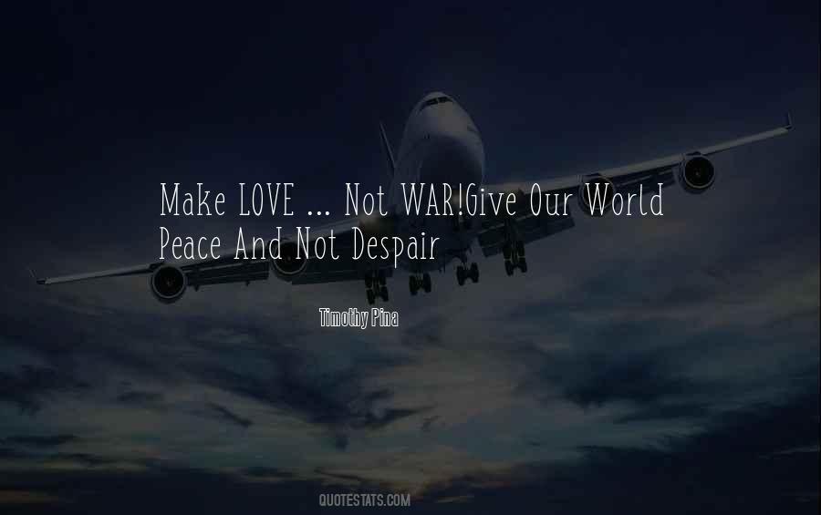 Love Peace War Quotes #1025286
