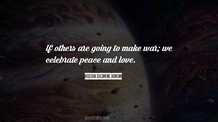 Love Peace War Quotes #511244