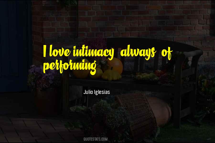 Love Performing Quotes #1090953