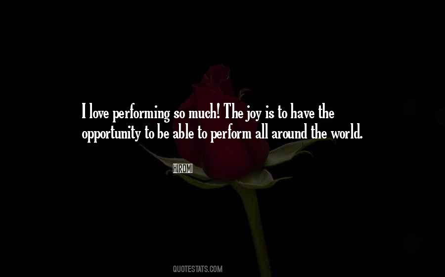 Love Performing Quotes #1160980
