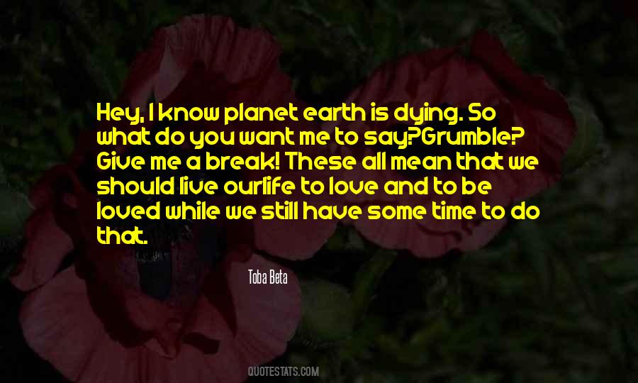 Love Planet Earth Quotes #598883