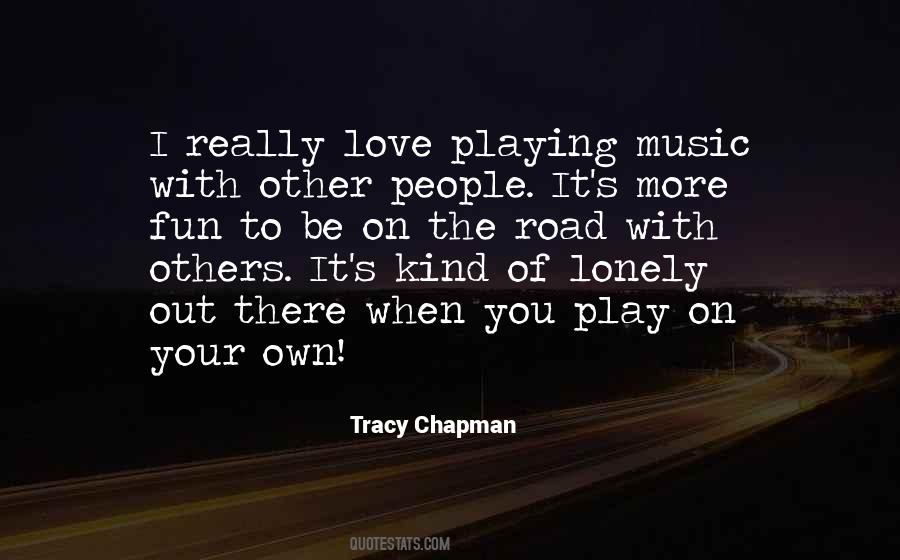 Love Playing Music Quotes #1625970