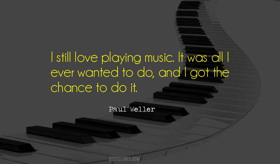 Love Playing Music Quotes #329257