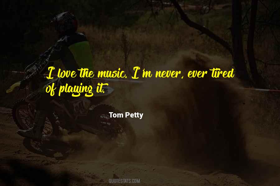 Love Playing Music Quotes #609077