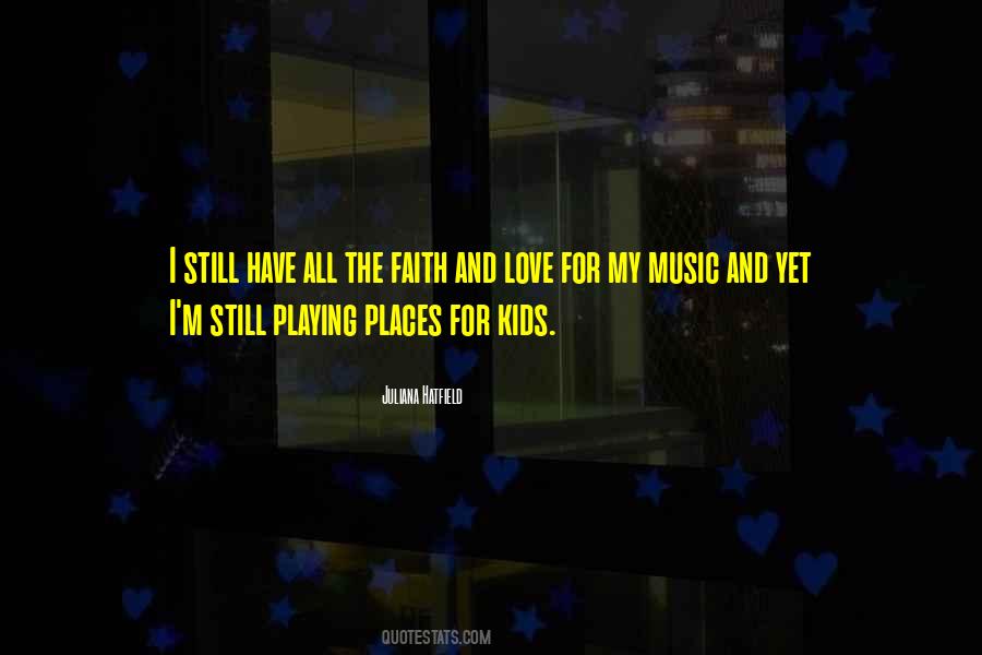 Love Playing Music Quotes #925083