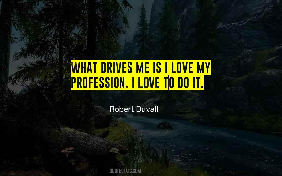 Love Profession Quotes #905936