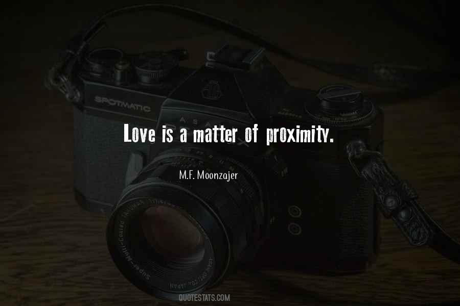 Love Proximity Quotes #1246397