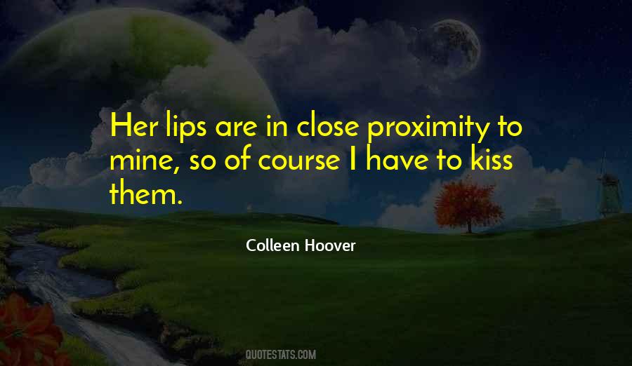 Love Proximity Quotes #552174