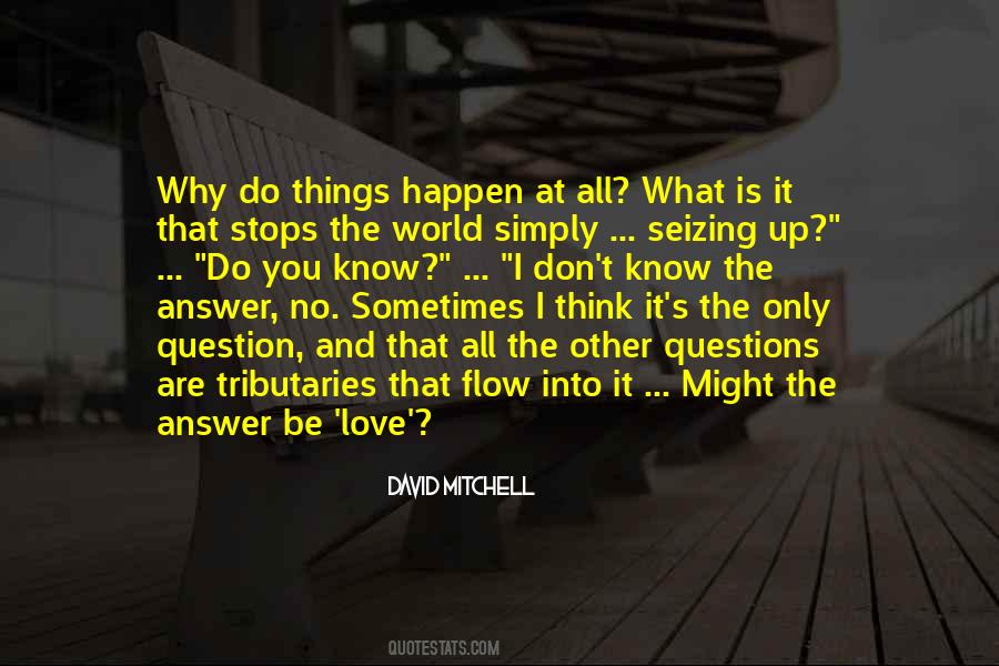 Love Question And Answer Quotes #1185704