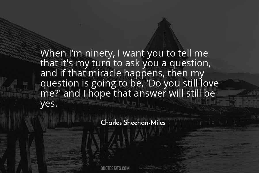 Love Question And Answer Quotes #1868657