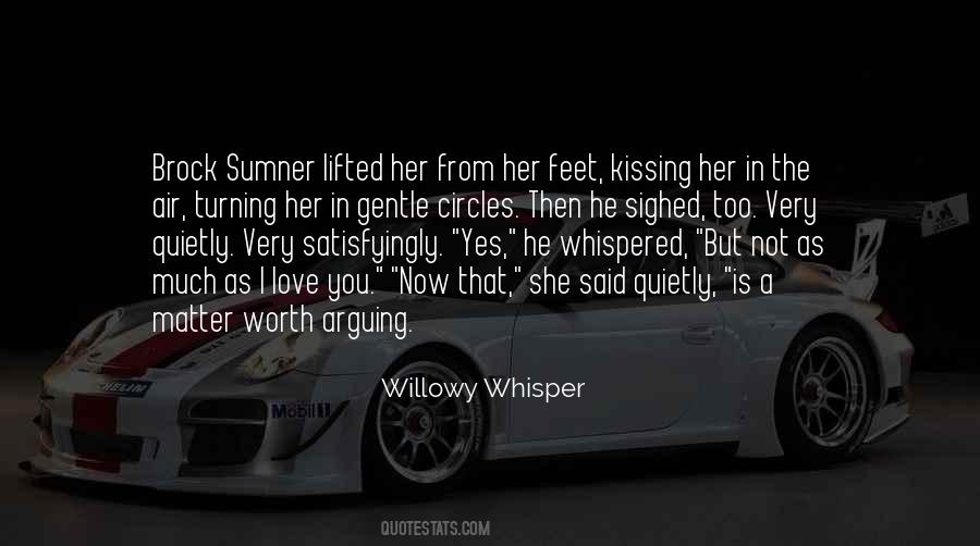 Love Quietly Quotes #1489381